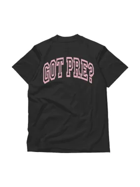 Got Pre? T-Shirt